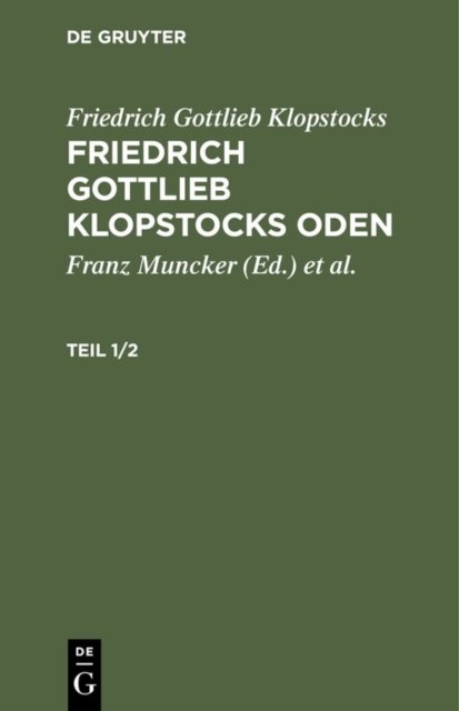 Friedrich Gottlieb Klopstocks Oden. Teil 1/2