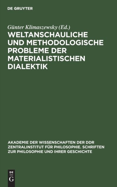 Weltanschauliche und methodologische Probleme der materialistischen Dialektik