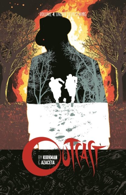 Outcast by Kirkman & Azaceta Volume 4: Under Devil''s Wing