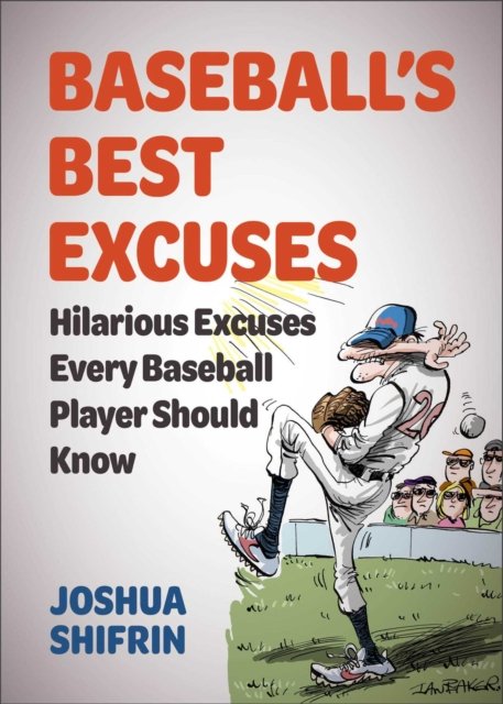 Baseball''s Best Excuses