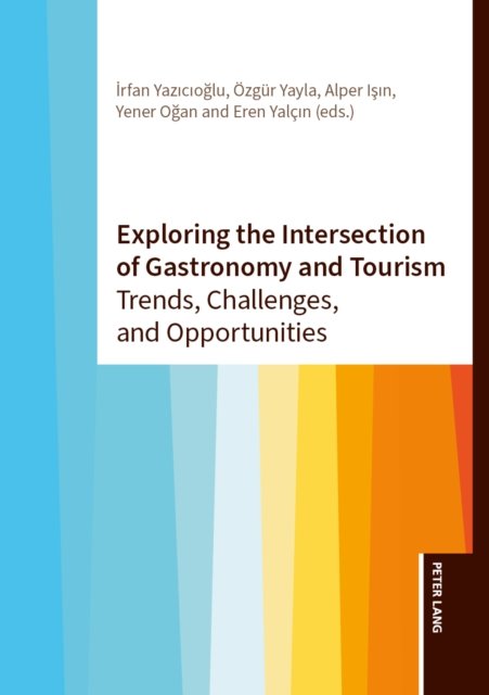 Exploring the Intersection of Gastronomy and Tourism