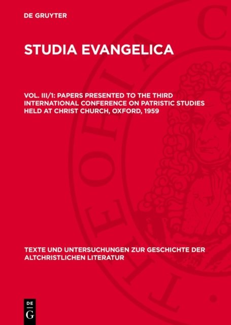 Papers Presented to the Third International Conference on Patristic Studies Held at Christ Church, Oxford, 1959