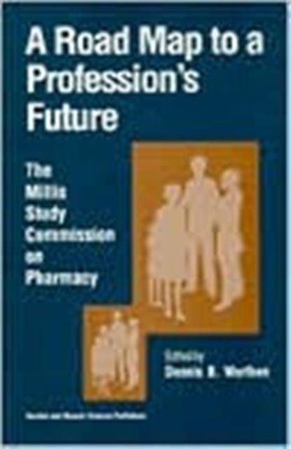 A Road Map to a Profession's Future