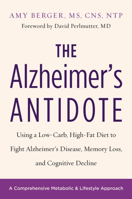 The Alzheimer''s Antidote