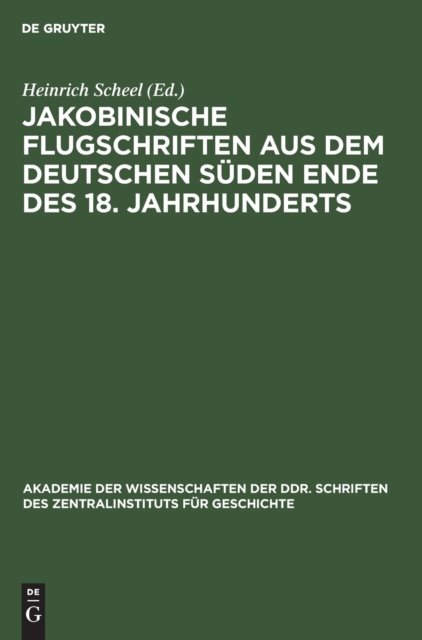 Jakobinische Flugschriften Aus Dem Deutschen Suden Ende Des 18. Jahrhunderts