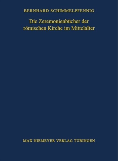 Die Zeremonienbucher der romischen Kirche im Mittelalter