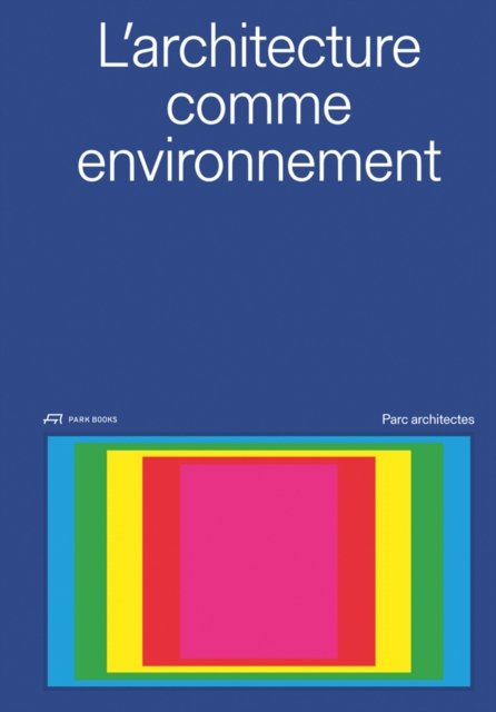 L' architecture comme environnement