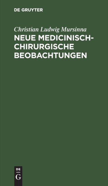 Neue Medicinisch-Chirurgische Beobachtungen