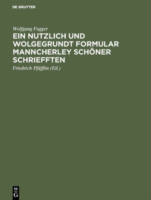 Ein nutzlich und wolgegrundt Formular Manncherley schoner schriefften