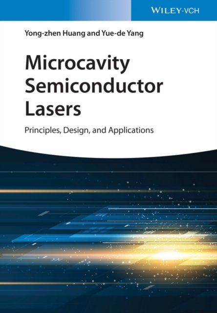 Microcavity Semiconductor Lasers –Principles, Design and Applications