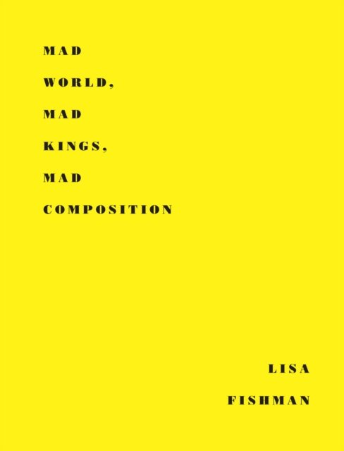 Mad World, Mad Kings, Mad Composition