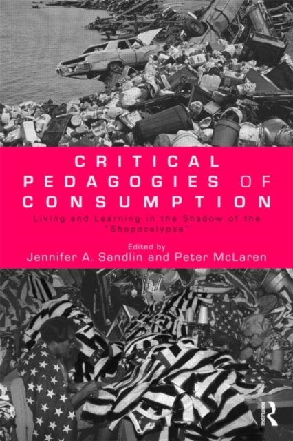Critical Pedagogies of Consumption
