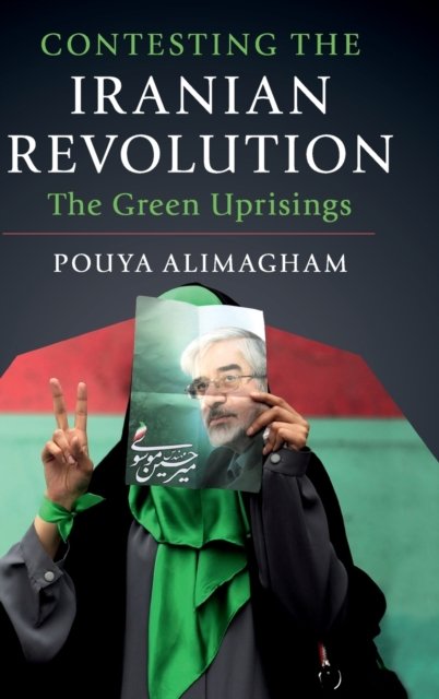 Contesting the Iranian Revolution
