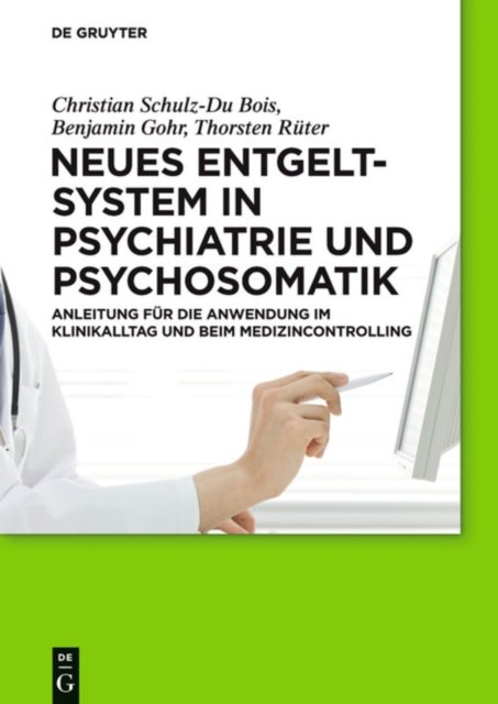 Neues Entgeltsystem in Psychiatrie Und Psychosomatik