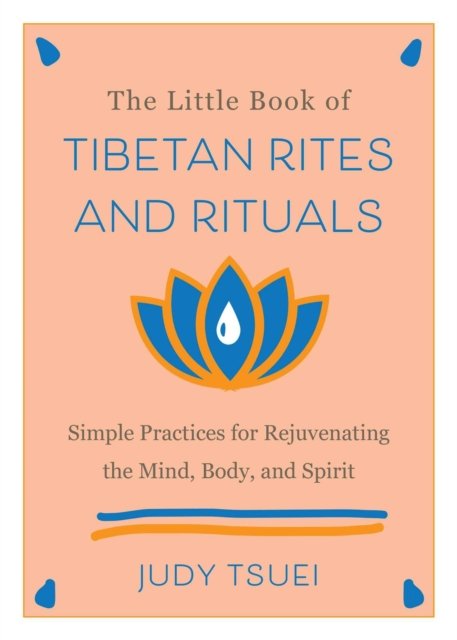 The Little Book of Tibetan Rites and Rituals