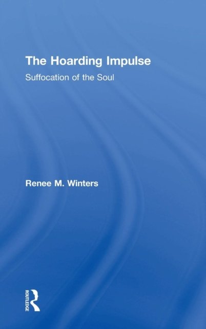The Hoarding Impulse