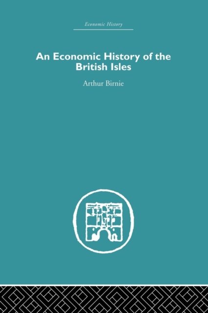 An Economic History of the British Isles