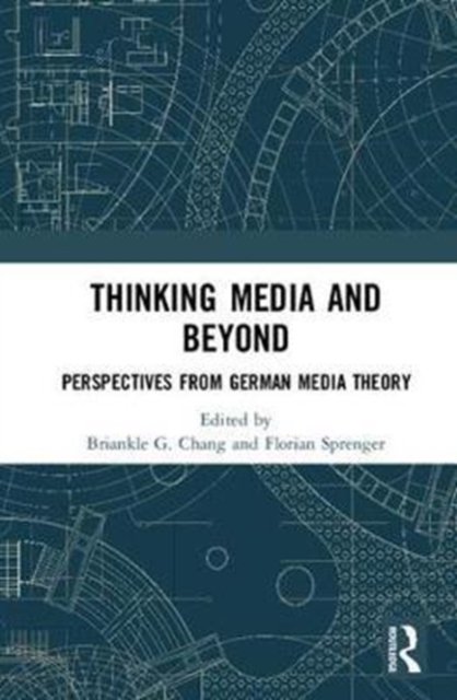Thinking Media and Beyond