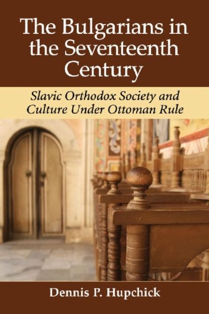 The Bulgarians in the Seventeenth Century