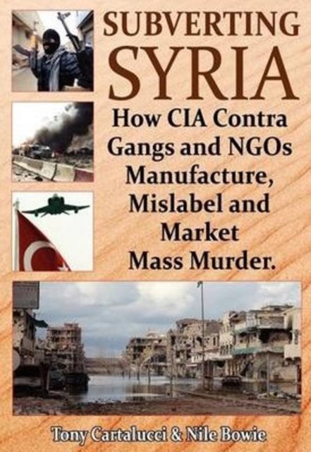 Subverting Syria