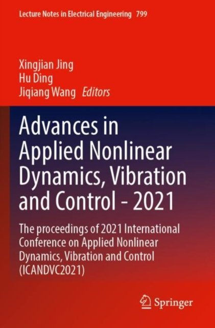 Advances in Applied Nonlinear Dynamics, Vibration and Control, 2021