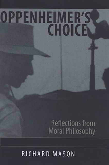 Oppenheimer''s Choice