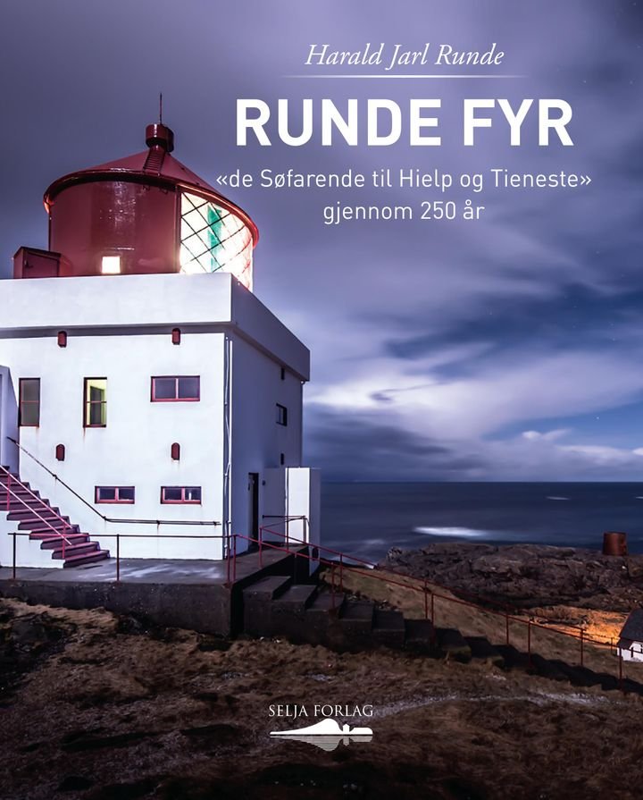 Runde fyr - "de Søfarende til Hielp og Tieneste" gjennom 250 år