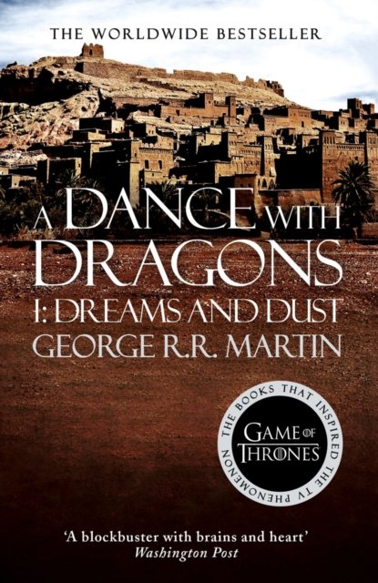 A Dance With Dragons: Part 1 Dreams and Dust