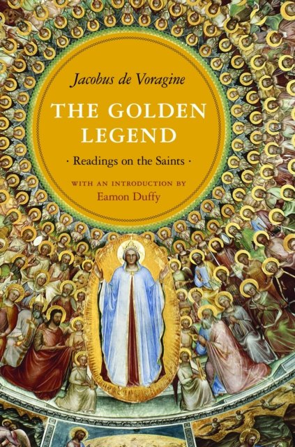 The Golden Legend – Readings on the Saints
