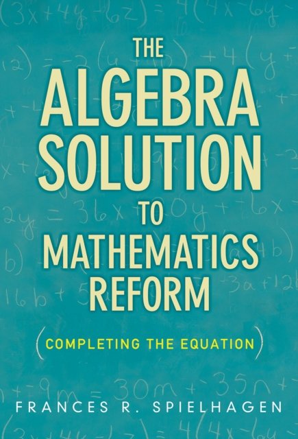 The Algebra Solution to Mathematics Reform
