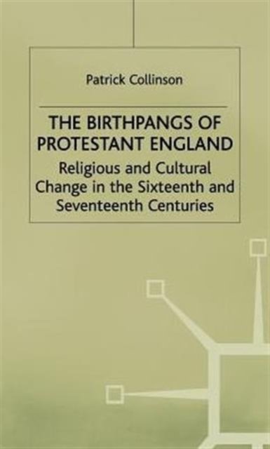 The Birthpangs of Protestant England