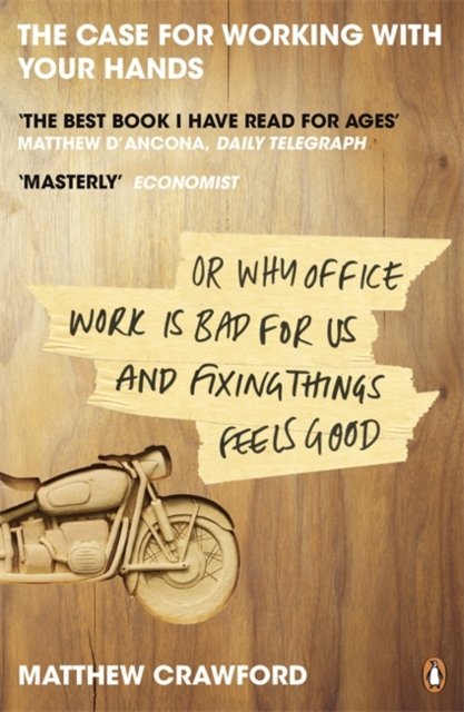 The Case for Working with Your Hands