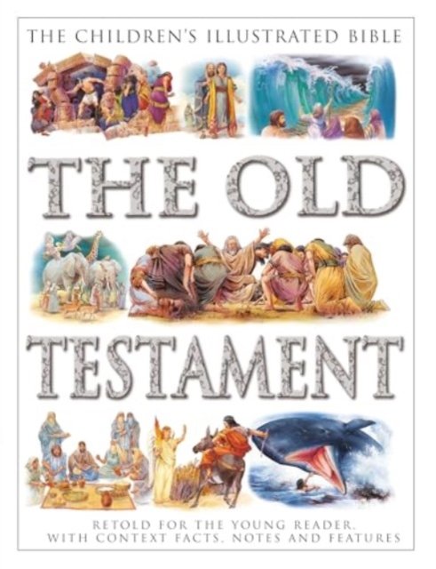 Children''s Illustrated Bible: The Old Testament
