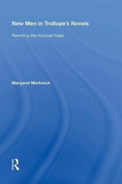 New Men in Trollope's Novels