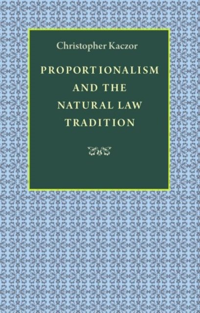 Proportionalism and the Natural Law Tradition