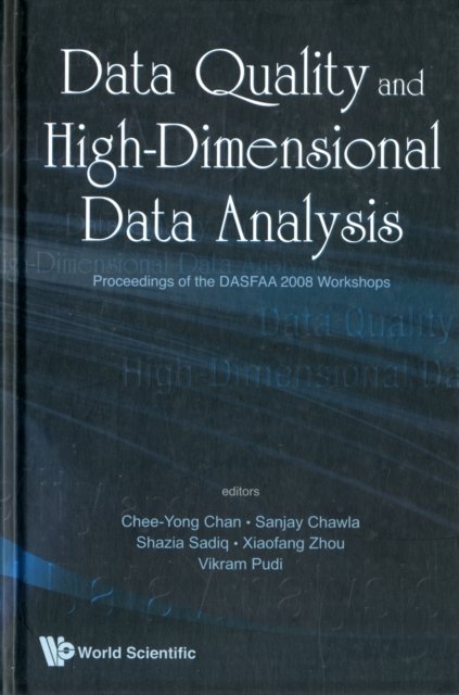 Data Quality And High-dimensional Data Analytics - Proceedings Of The Dasfaa 2008