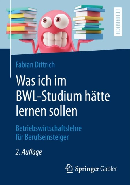 Was ich im BWL-Studium hatte lernen sollen