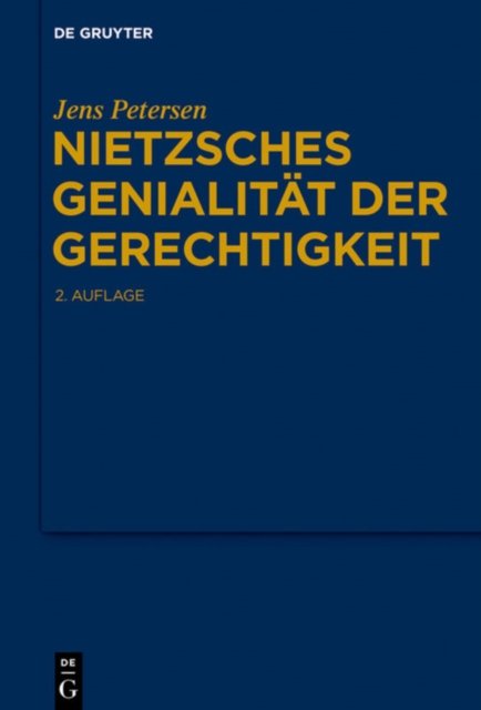 Nietzsches Genialitat der Gerechtigkeit