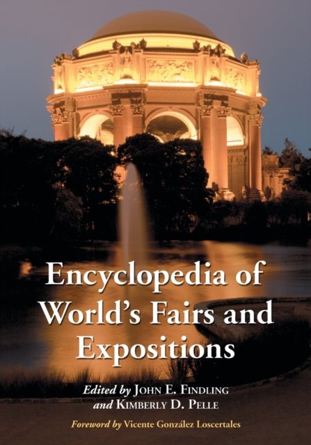 Encyclopedia of World''s Fairs and Expositions