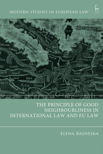 The Principle of Good Neighbourliness in International Law and EU Law