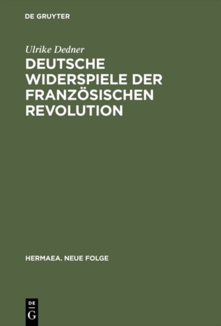 Deutsche Widerspiele Der Franzosischen Revolution