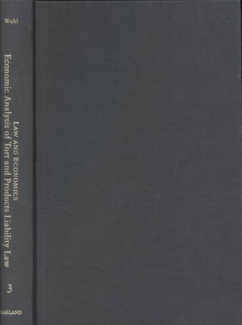 Economic Analysis of Tort and Products Liability Law