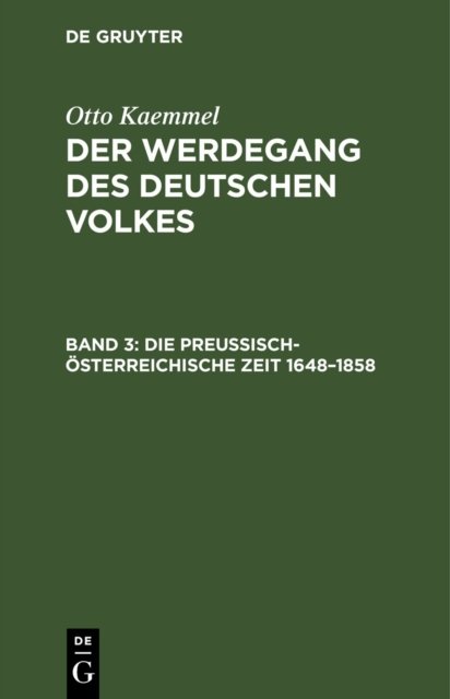 Die Preußisch-Osterreichische Zeit 1648-1858