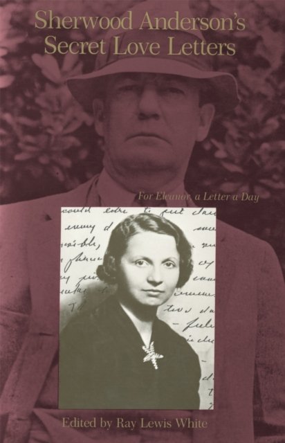 Sherwood Anderson's Secret Love Letters