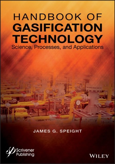 Handbook of Gasification Technology – Science, Processes, and Applications