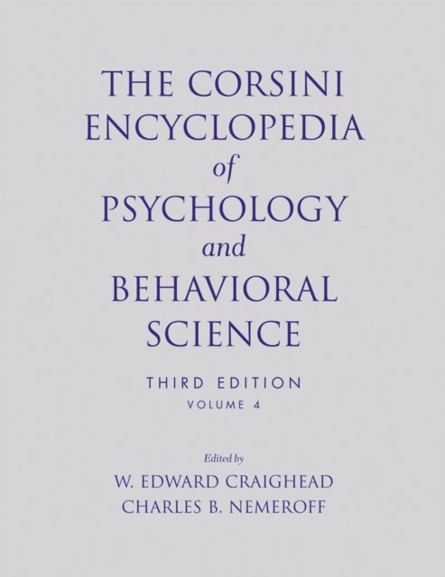 The Corsini Encyclopedia of Psychology & Behavioral Science V 4 3e