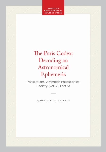 The Paris Codex: Decoding an Astronomical Ephemeris