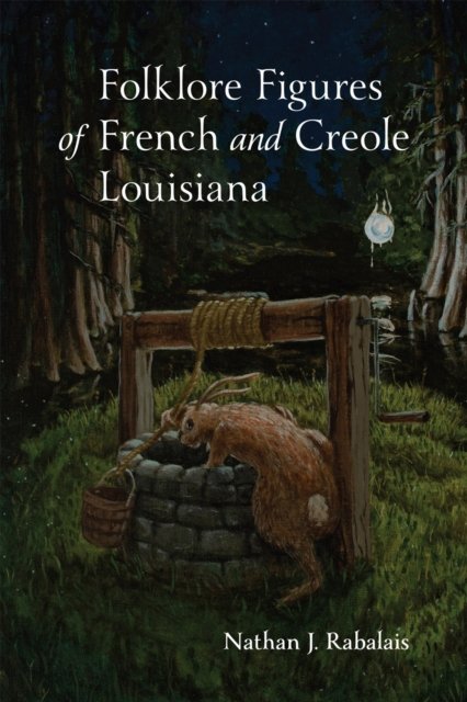 Folklore Figures of French and Creole Louisiana