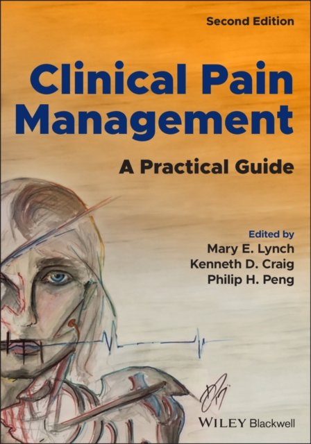 Clinical Pain Management: A Practical Guide Second  Edition