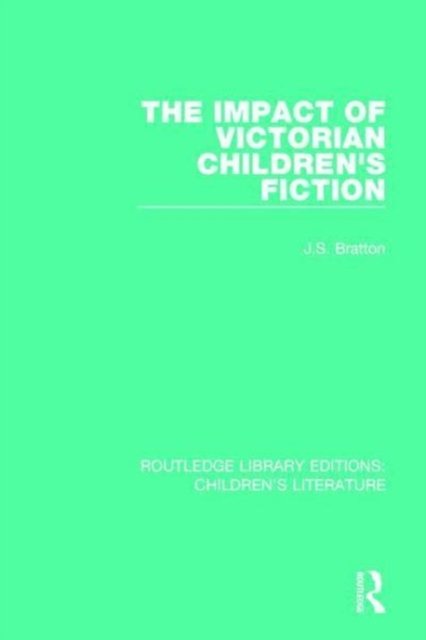 The Impact of Victorian Children''s Fiction